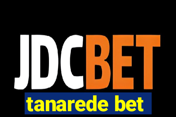 tanarede bet